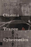 Cinema, Trance and Cybernetics | Ute Holl