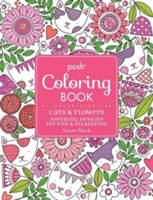 Posh Adult Coloring Book: Cats and Flowers for Fun & Relaxation | Susan Black