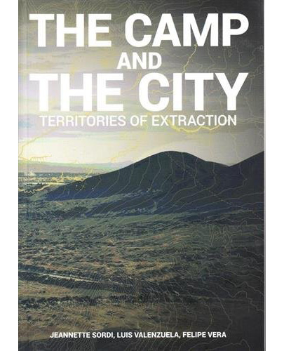 Camp and the City: Territories of Extraction | ListLab