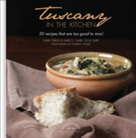 Tuscany in the Kitchen | Maria Teresa di Marco, Marie Cecile Ferre