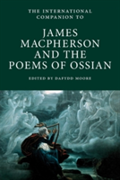 The International Companion to James Macpherson and the Poems of Ossian |