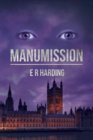 Manumission | E. R. Harding