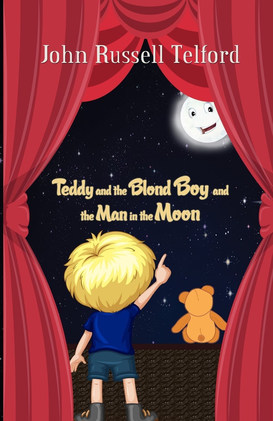Teddy and the Blond Boy and the Man in the Moon | John Russell Telford