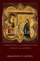 The Last Adam | Brandon D Crowe