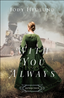 With You Always | Jody Hedlund