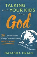 Talking with Your Kids about God | Natasha Crain