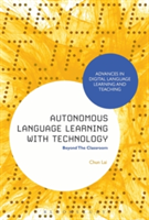 Autonomous Language Learning with Technology | SAR China) University of Hong Kong the University of Hong Kong Faculty of Education Chinese Language and Literature Division Chun (Associate Professor Lai