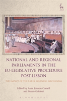National and Regional Parliaments in the EU-Legislative Procedure Post-Lisbon |