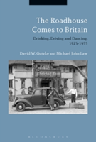 The Roadhouse Comes to Britain | USA) David W. (Missouri State University Gutzke, UK) Michael John (University of Westminster Law