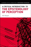 A Critical Introduction to the Epistemology of Perception | Ali Hasan