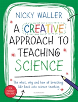 A Creative Approach to Teaching Science | Nicky Waller