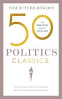 50 Politics Classics | Tom Butler-Bowdon