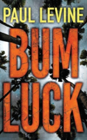 Bum Luck | Paul Levine