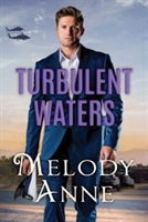 Turbulent Waters | Melody Anne