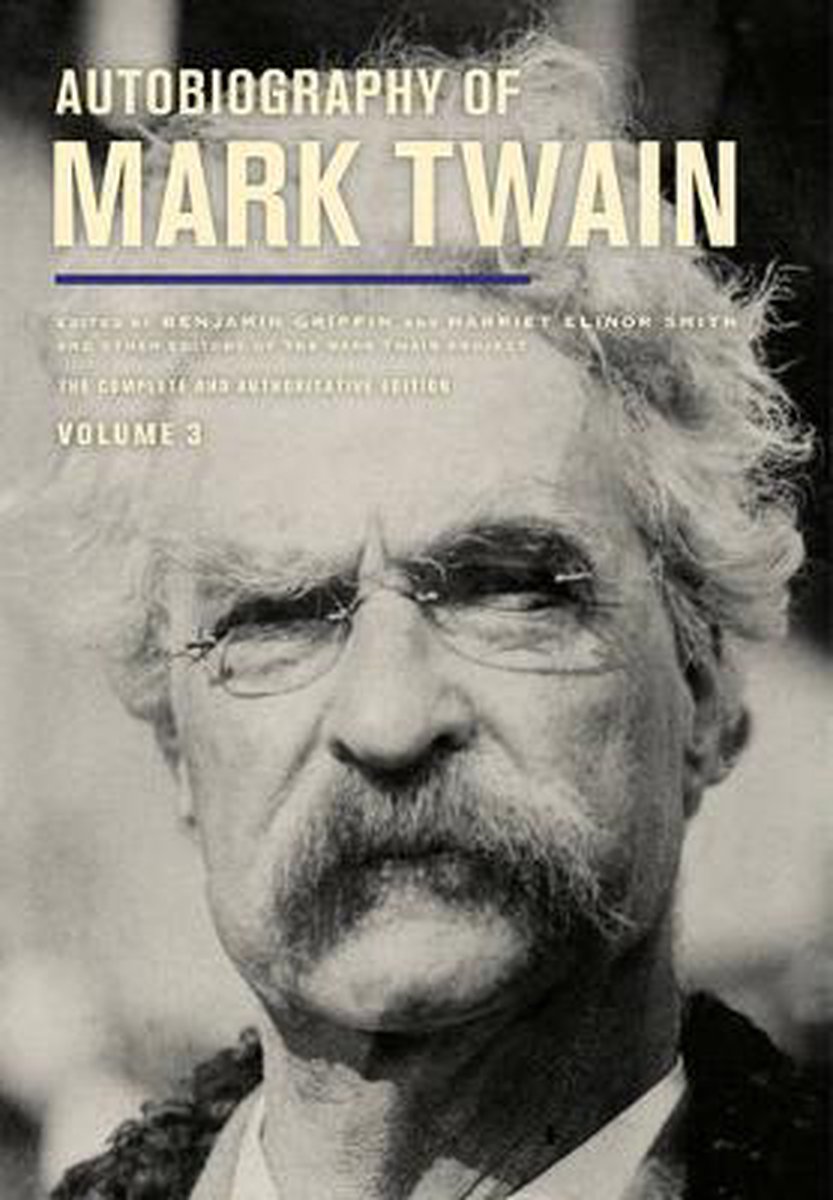 Autobiography Of Mark Twain, Volume 3 | Mark Twain