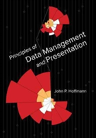 Principles of Data Management and Presentation | John P. Hoffmann