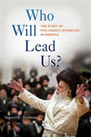 Who Will Lead Us? | Samuel C. Heilman