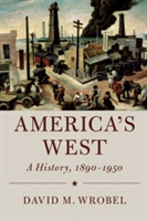 America's West | David M. (University of Oklahoma) Wrobel