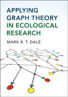 Applying Graph Theory in Ecological Research | Mark R. T. Dale