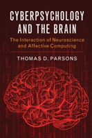 Cyberpsychology and the Brain | Thomas D. (University of North Texas) Parsons