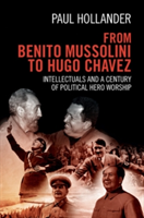 From Benito Mussolini to Hugo Chavez | Amherst) Paul (University of Massachusetts Hollander