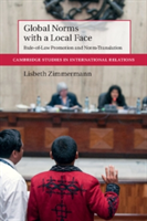 Global Norms with a Local Face | Lisbeth (Goethe-Universitat Frankfurt Am Main) Zimmermann