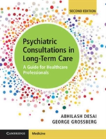 Psychiatric Consultation in Long-Term Care | Abhilash Desai, George Grossberg