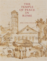 The Temple of Peace in Rome 2 Volume Hardback Set | Pier Luigi (The Johns Hopkins University) Tucci