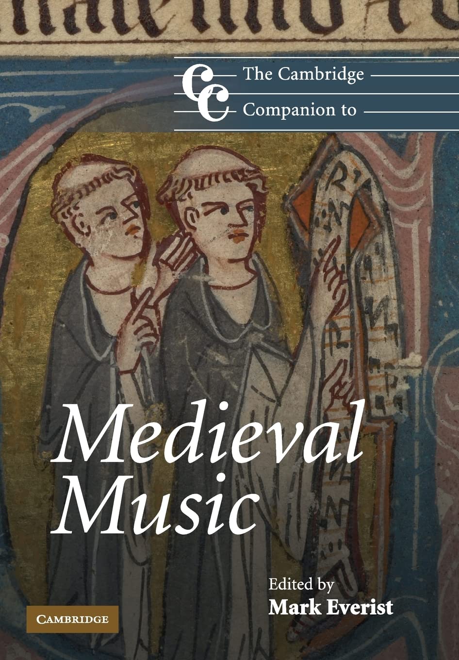 The Cambridge Companion to Medieval Music | Mark Everist