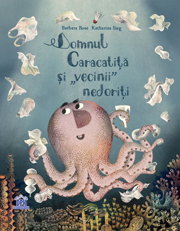 Domnul Caracatita si vecinii nedoriti | Barbara Rose