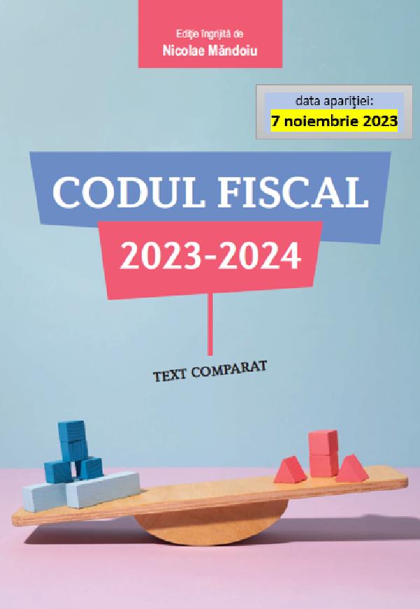 Codul fiscal 2023-2024 | Nicolae Mandoiu
