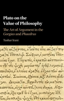 Plato on the Value of Philosophy | Connecticut) Tushar (Wesleyan University Irani