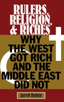 Rulers, Religion, and Riches | Jared Rubin