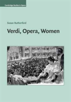 Verdi, Opera, Women | Susan (University of Manchester) Rutherford