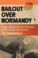 Bailout Over Normandy | Ted Fahrenwald