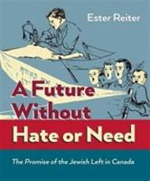 A Future Without Hate or Need | Ester Reiter