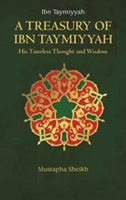 A Treasury of Ibn Taymiyyah | Mustapha Sheikh