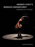 Andras Visky\'s Barrack Dramaturgy |