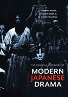 The Columbia Anthology of Modern Japanese Drama |