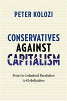 Conservatives Against Capitalism | Peter Kolozi