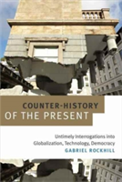 Counter-History of the Present | Gabriel Rockhill