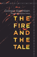 The Fire and the Tale | Giorgio Agamben