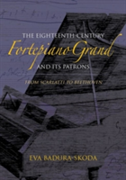 The Eighteenth-Century Fortepiano Grand and Its Patrons | Eva Badura-Skoda