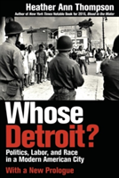 Whose Detroit? | Heather Ann Thompson