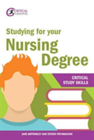 Studying for your Nursing Degree | Jane Bottomley, Steven Pryjmachuk
