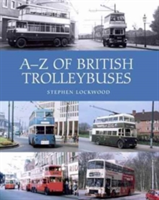 A-Z of British Trolleybuses | Stephen Lockwood