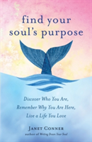 Find Your Soul\'s Purpose | Janet Conner