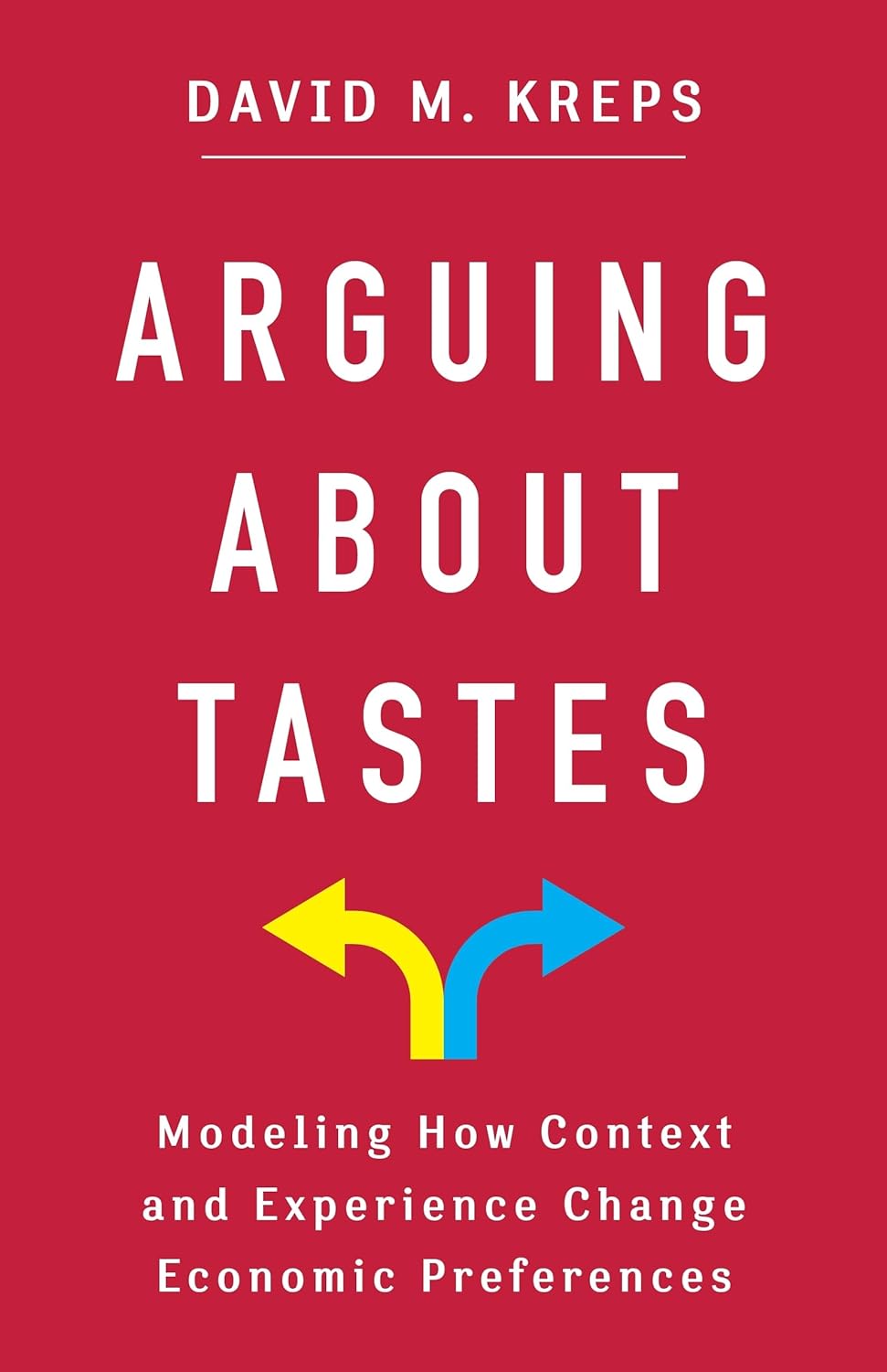 Arguing About Tastes | David M. Kreps