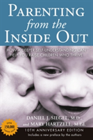 Parenting from the Inside out - 10th Anniversary Edition | Daniel J. Siegel, Mary Hartzell