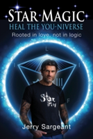 Star Magic: Heal the You-Niverse | Jerry Sargeant